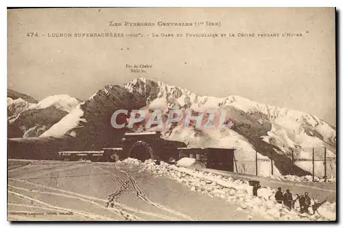Cartes postales Les Pyrenees Centrales Luchon Superbagneres La Gare du Funiculaire et le Cecire pendant l'Hiver