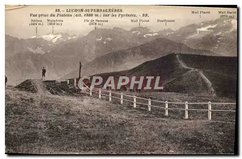 Cartes postales Luchon Superbagneres vue prise du Plateau sur les Pyrenees
