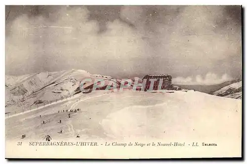 Ansichtskarte AK Superbagneres L'Hiver Le Champ de Neige et le Nouvel Hotel