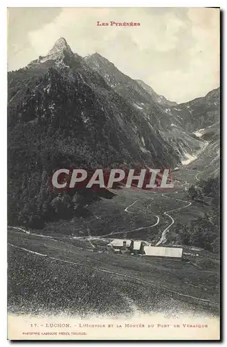 Cartes postales Les Pyrenees Luchon l'Hospice et la Montre du Port de Venasque