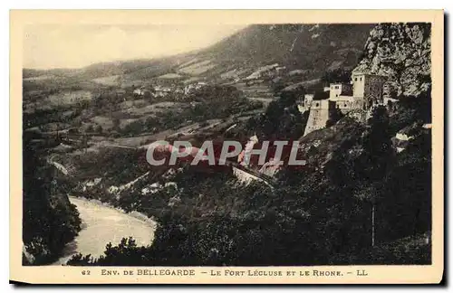 Cartes postales Env de Bellegarde Le Fort Lecluse et le Rhone