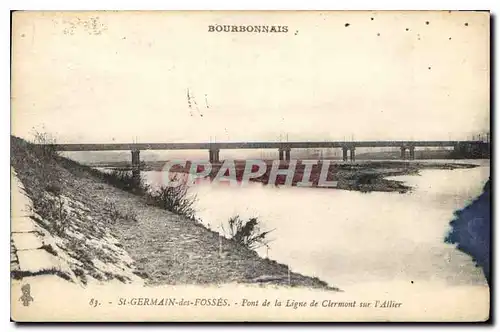 Cartes postales St Germain des Fosses Pont de la Ligne de Clermont sur l'Allier