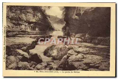 Cartes postales Bellegarde Ain La Perte du Rhone