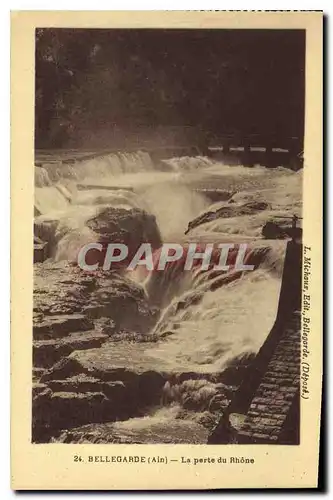 Cartes postales Bellegarde Ain La Perte du Rhone