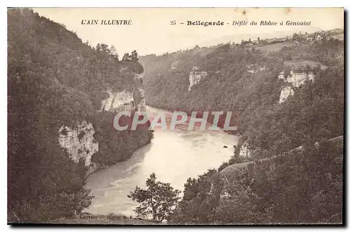 Ansichtskarte AK L'Ain illustre Bellegarde Defile du Rhone a Genissiat