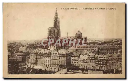 Cartes postales Strasbourg Cathedrale et Chateau de Rohan