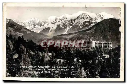 Ansichtskarte AK Passy Assy Hte Savoie Sana de Sancellemoz le Mont Blanc et l'aiguille du Midi