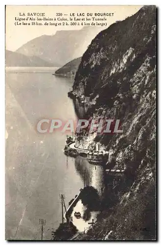 Cartes postales La Savoie le Lac du Bourget Ligne d'Aix les Bains a Culoz le Lac et les Tunnels