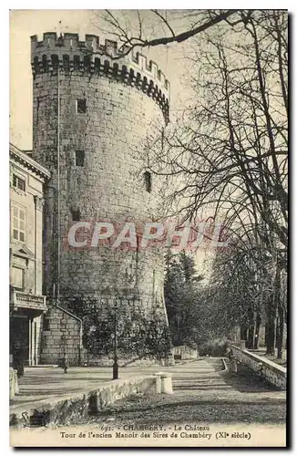 Cartes postales Chambery le Chateau Tour de l'ancien Manoir des Sires de Chambery XI siecle