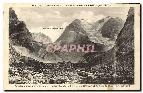 Cartes postales Savoie Tourisme Pralognan la Vanoise Sentier du Col de la Vanoise Aiguilles de la Gliere et la G
