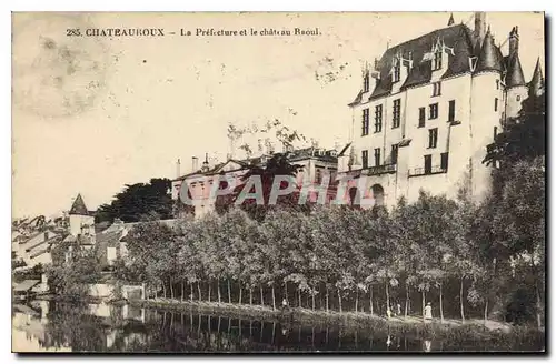 Cartes postales Chateauroux la Prefecture et le Chateau Raoul