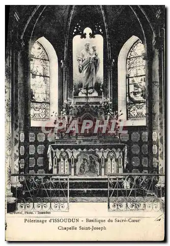 Cartes postales Pelerinage d'Issoudun Basilique du Sacre Coeur Chapelle Saint Joseph
