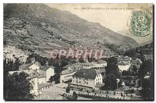 Cartes postales Brides les Bains et les Glaciers de la vanoise