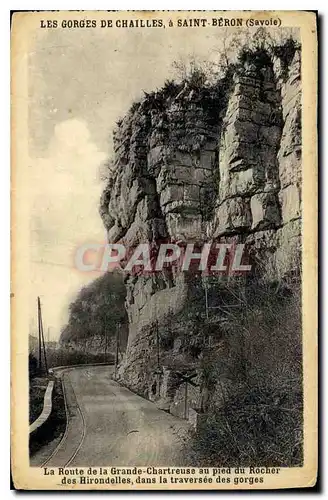 Cartes postales Les Gorges de Chailles a Saint Beron Savoie la Route de la Grande Chartreuse au pied du Rocher d