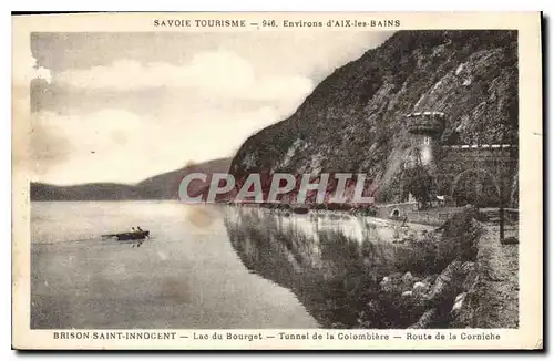 Ansichtskarte AK Savoie Tourisme Environs d'Aix les Bains Baison Saint Innocent Lac du Bourget Tunnel de la Colom