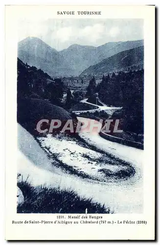 Cartes postales Savoie Tourisme Massif des Bauges Route de Saint Pierre d'Albigny au Chatelard le Pecloz