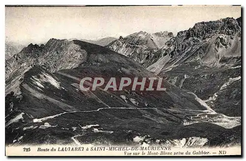 Cartes postales Route du Lautaret a Saint Michel de Madrienne vue sur le Mont Blanc prise du Galibier