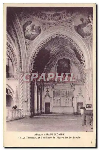 Cartes postales Abbaye d'Hautecombe le Transept et Tombeau de Pierre 1er de Savoie