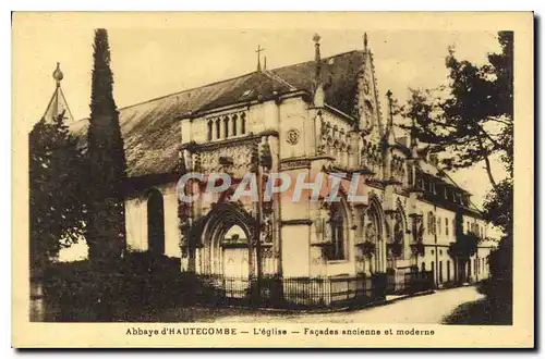Cartes postales Abbaye d'Hautecombe l'eglise Facade ancienne et moderne
