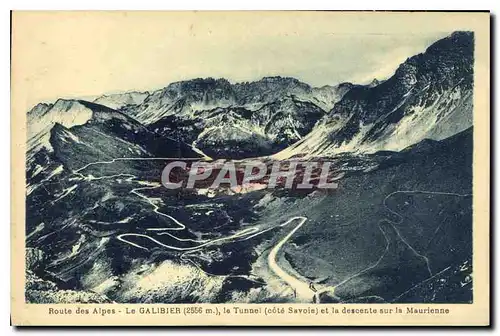 Ansichtskarte AK Route des Alpes le Galbier le Tunnel cote Savoie et la descente sur la Maurienne