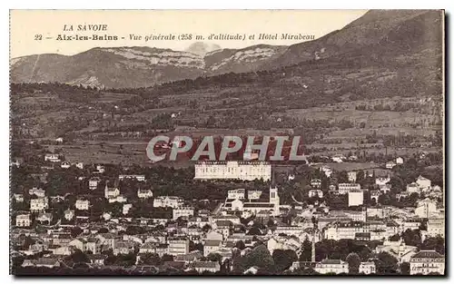 Cartes postales La Savoie Aix les Bains vue generale et Hotel Mirabeau