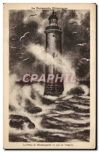 Cartes postales La Normandie Pittoresque le Phare de Sennequet un jour de Tempete Phare