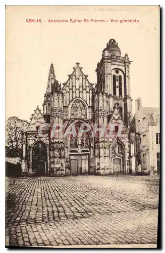 Cartes postales Senlis Ancienne Eglise St Pierre vue generale