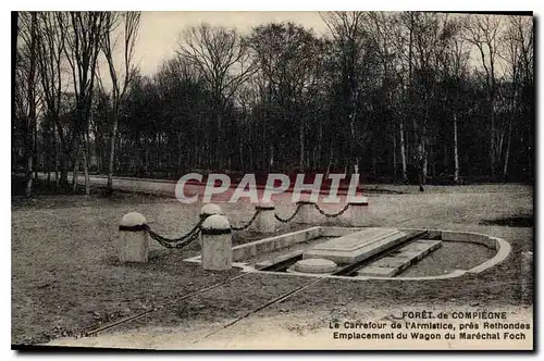 Ansichtskarte AK Foret de Compiegne le Carrefour de l'Armistice pres Rethondes Emplacement du Wagon du Marechal F