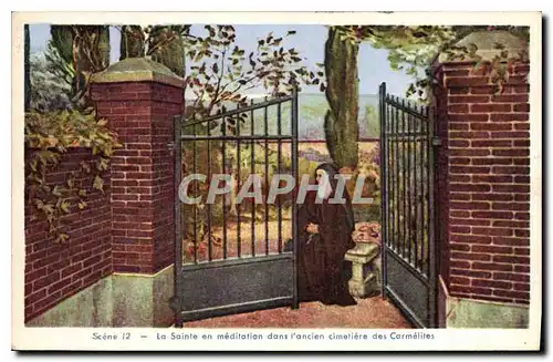 Cartes postales Scene 12 la Sainte en meditation dans l'ancien cimetiere des Carmelites