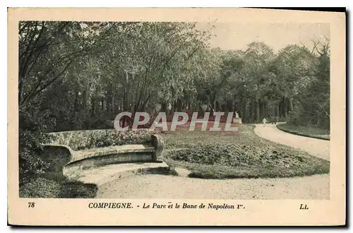 Ansichtskarte AK Compiegne le Parc et le Banc de Napoleon I