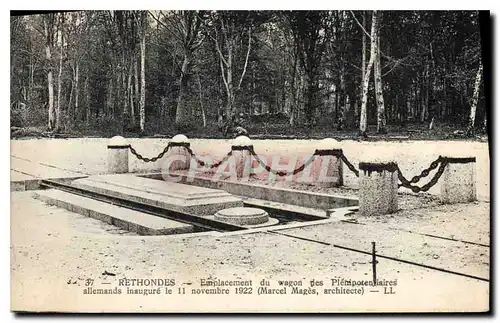 Ansichtskarte AK Rethondes Emplacement du Wagon des Plempotentlaires allemands inaugure le 11 novembre 1922