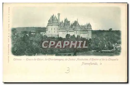 Cartes postales Cateau Cours de Cesar de Charlemagne de Judas Machabee d'Hector et de la Chapelle Pierrefonds