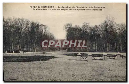 Ansichtskarte AK Foret de Compiegne Le Carrefour de l'Armistice pres Rethondes Emplacement du Wagon des Plenipote