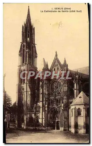 Cartes postales Senlis Olse La Cathedrale de Senlis Cote Sud