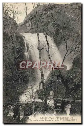 Cartes postales Le Cantal Pittoresque Cascade de la Roucole pres Vic sur Cere