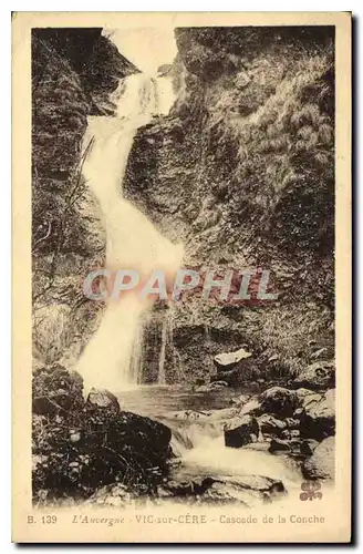 Cartes postales l'Auvergne Vic sur Cere Cascade de la Conche