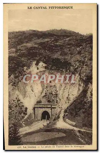 Cartes postales Le Cantal Pittoresque Le Lioran La parcee du Tunnel dens la Montagne