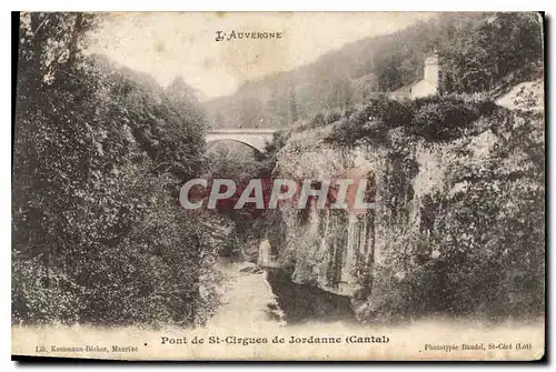 Ansichtskarte AK L'Auvergne Pont de St Cirgues de Jordanne Cantal