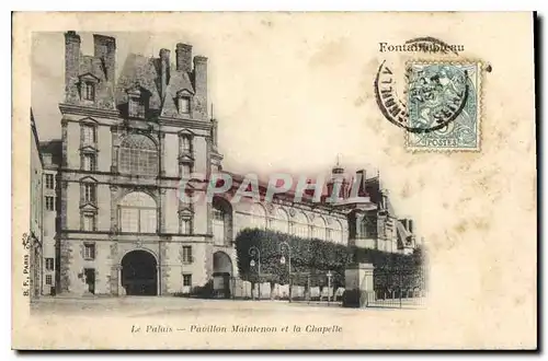 Cartes postales Fontainebleau K\Le Palais Pavillon Maintenon et la Chapelle