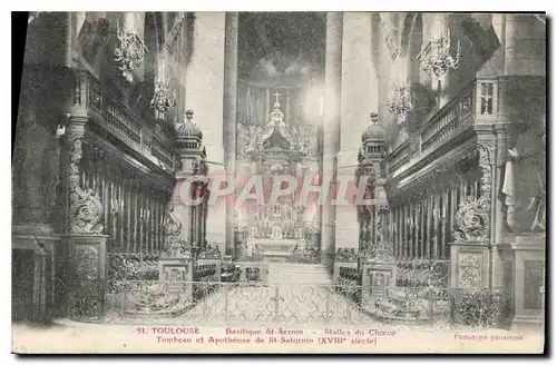 Cartes postales Toulouse Basilique St Sernin Stalles du Choeur Tombeau et Apotheose de St Saturnin