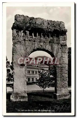 Cartes postales Aix les Bains Arc de Campanus
