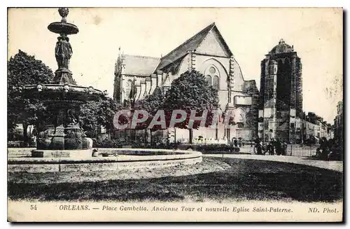 Cartes postales Orleans Place Gambetta Ancienne Tour et nouvelle Eglise Saint Paterne