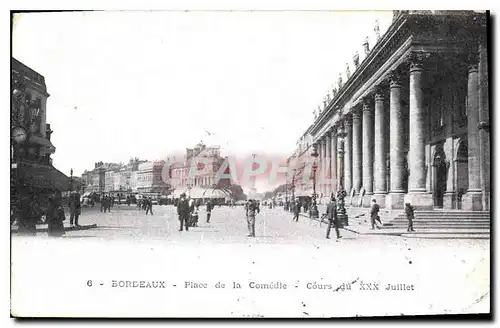 Cartes postales Bordeaux Place de la Comedie Cours du XXX Juillet