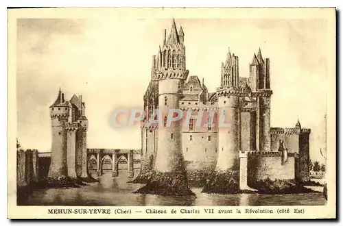 Cartes postales Mehun sur Yevre Cher Chateau de Charles VII avant la Revolution cote Est