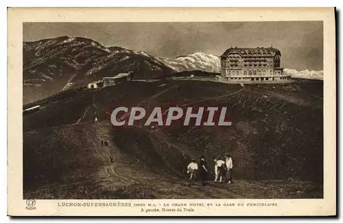 Cartes postales Luchon Superbagneres Le Grand Hotel et la Gare du Funiculaire