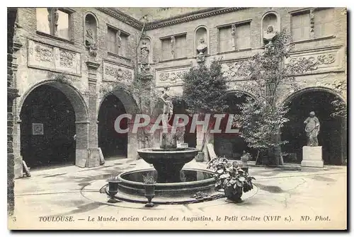 Ansichtskarte AK Toulouse Le Musee ancien Couvent des Augustins le Petit Cloitre