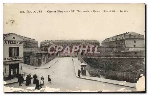 Cartes postales Toulouse Caserne Perignon 83 d'Infanterie Quartier Bonhoure