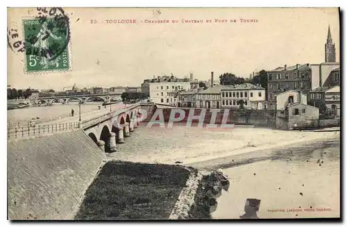 Ansichtskarte AK Toulouse Chausere du Chateau et Pont de Tounis