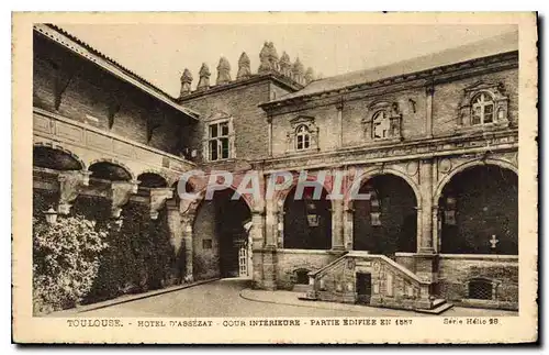 Cartes postales Toulouse Hotel d'Assezat Cour Interieure partie Edifiee en 1557