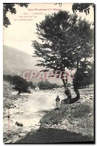 Cartes postales Les Pyrenees Luchon Vue sur le Lys et l'Hotellerie